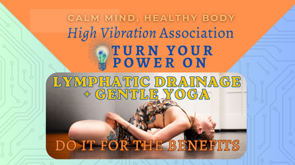 Tuesdays @ 12:30pm Lymphatic Drainage + Gentle Yoga